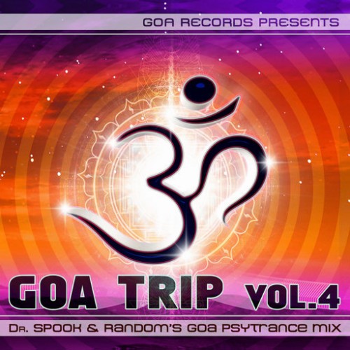 VA - Goa Trip Vol.4 (Compiled by Dr.Spook and Random's) (2013) FLAC