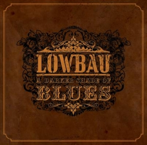Lowbau – A Darker Shade Of Blues (2013)