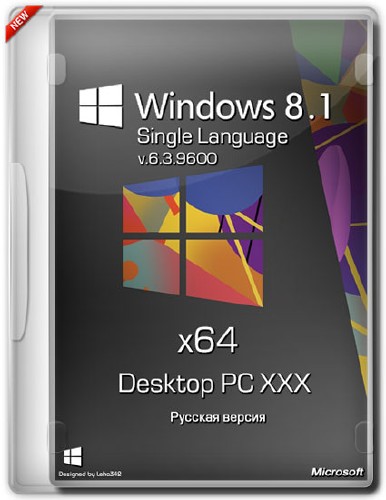 Windows 8.1 х64 Single Language 6.3.9600 Desktop PC XXX (RUS/2013)