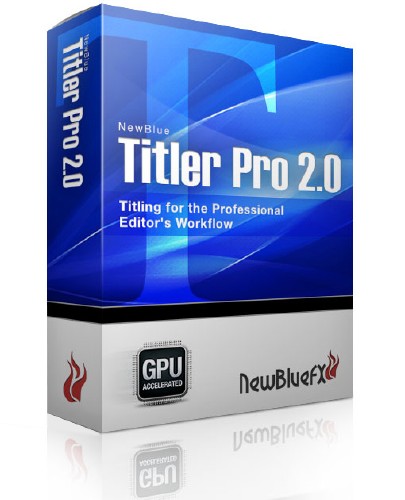 NewblueFX Titler Pro 2.0.130507 (+ Full Styles) RePack