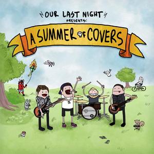 Our Last Night - A Summer of Covers (EP) (2013)