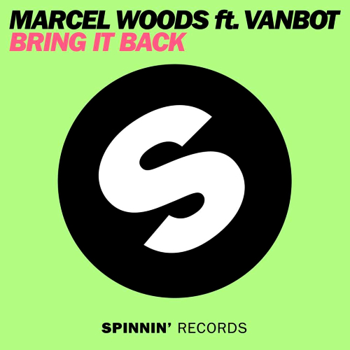 Marcel Woods feat. Vanbot - Bring It Back (Remixes) 2013