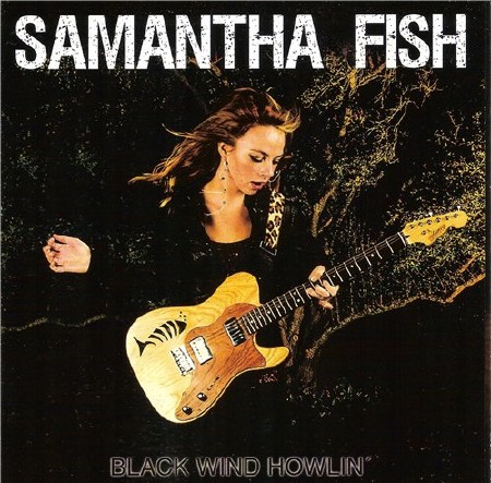 Samantha Fish - Black Winds Howlin'   ( 2013 )