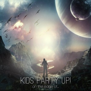 Kids Party Up! - On The Edge Of... (2013)
