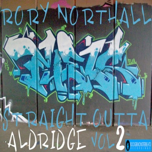 Rory Northall - Straight Outta Aldridge Vol 2 (2013)