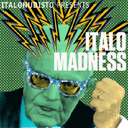 VA - ITALONUDISTO PRESENTS ITALO MADNESS (2013)