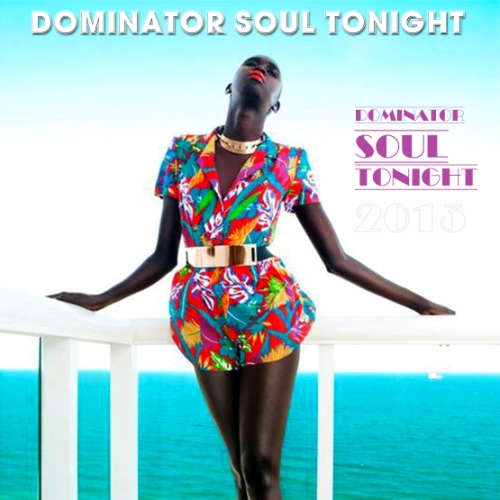 Dominator Soul Tonight (2013)