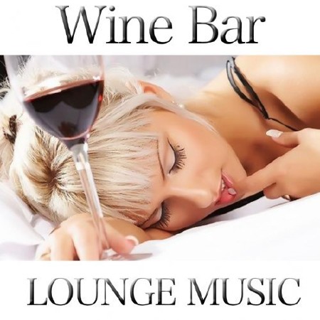Wine Bar (Lounge Music) (2013) 