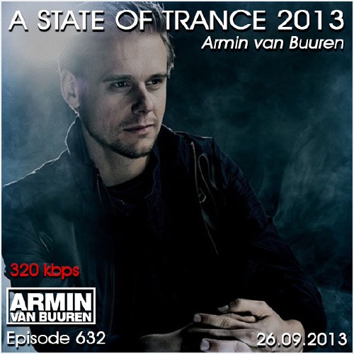 Armin van Buuren - A State of Trance Episode 632 SBD (26.09.2013)