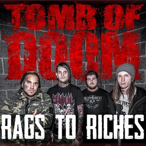 Tomb Of Doom – Rags To Riches (Single) (2013)