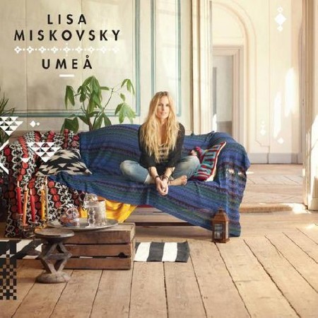 Lisa Miskovsky  Umea (2013) (FLAC)