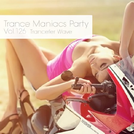 Trance Maniacs Party: Trancefer Wave #126 (2013)