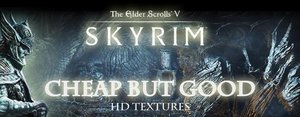 Skyrim: Cheap but Good (Langley's) + High Resolution Texture Pack 3.01 (2012-2013/Mod)