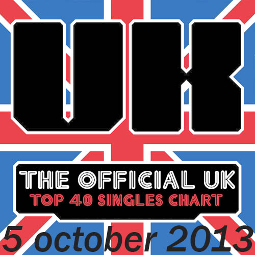 The Official UK Top 40 Singles Chart (05-10-2013)