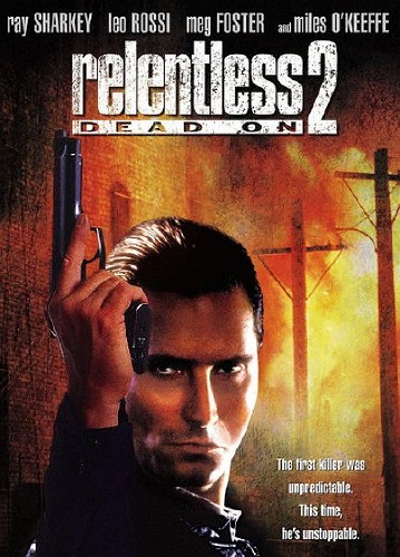 Безжалостный 2 / Dead On: Relentless 2 (1992/DVDRip)