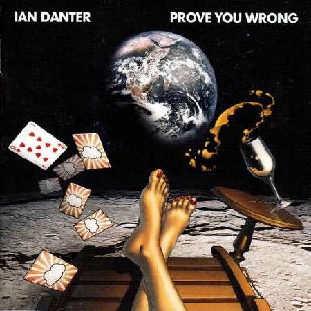 Ian Danter  -  Prove You Wrong  (2013)