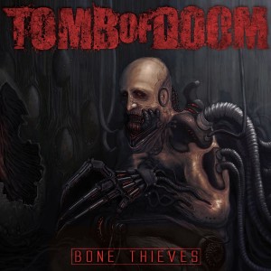 Tomb Of Doom - Bone Thieves (2013)