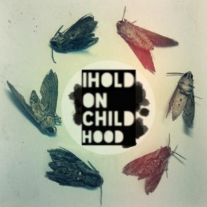 I Hold On - Childhood (Single) (2013)