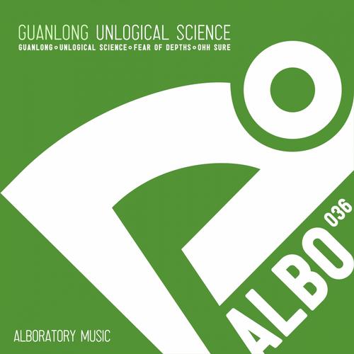 Guanlong - Unlogical Science (2013)