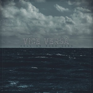 Vice Versa – Hell On High Seas (Single) (2013)