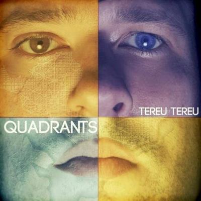 Tereu Tereu-Quadrants (2013) [MP3]