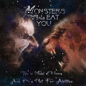 Monsters Will Eat You – This is Medal of Honor, and It's Not For Abilities (Single) (2013)