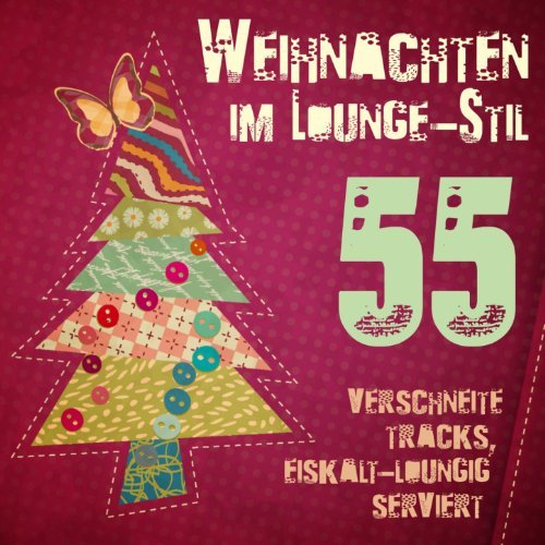VA - Weihnachten im Lounge-Stil (55 verschneite Tracks, eiskalt-loungig serviert) (2013)