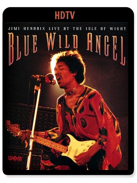 Jimi Hendrix - Blue Wild Angel: Live At The Isle Of Wight (2000) HDTV 1080