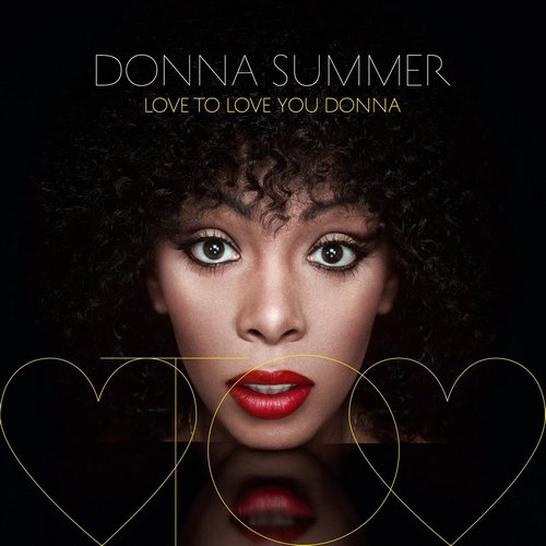 Donna Summer - Love to Love You Donna (2013) 