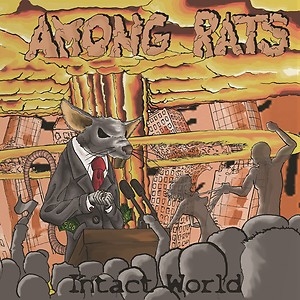 Among Rats - Intact World (2013)