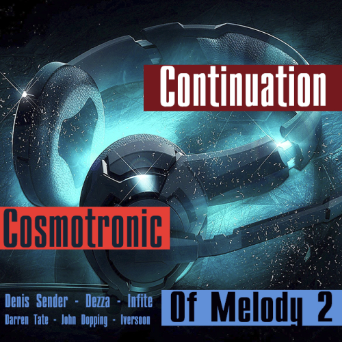 Cosmotronic Of Melody - 2 In Continuation (2013)