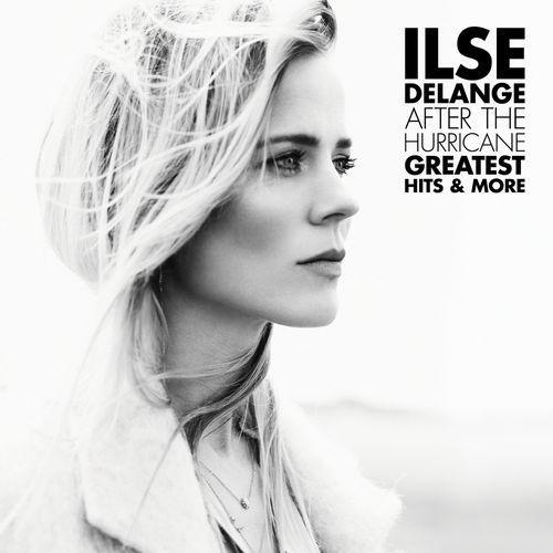 Ilse DeLange - After The Hurricane: Greatest Hits & More  (2013)