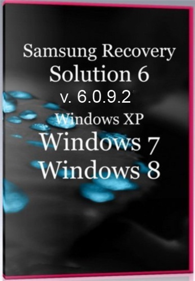 Samsung Recovery Solution 6 (Samsung Recovery Solution Admin Tool) v. 6.0.9.2 (x86/x64)