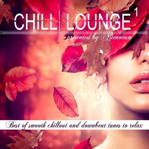 VA - Chill Lounge Vol. 1 - Best of Smooth Chillout and Downbeat (2013)