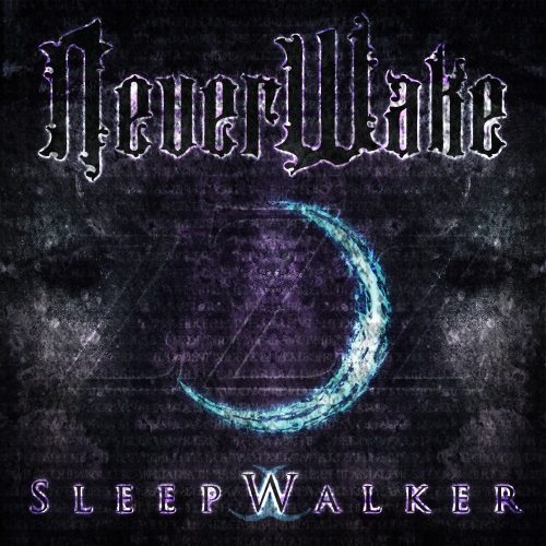 Neverwake - Sleepwalker (2013)
