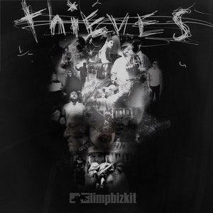 Limp Bizkit – Thieves (New Song) (2013)