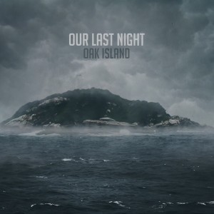 Our Last Night - Oak Island Pt.I [EP] (2013)