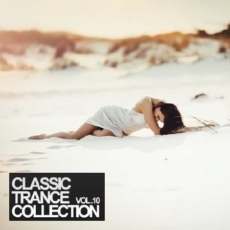 Classic Trance Collection Vol.10 (2013)