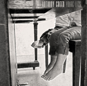 Anthony Green – Young Legs (2013)