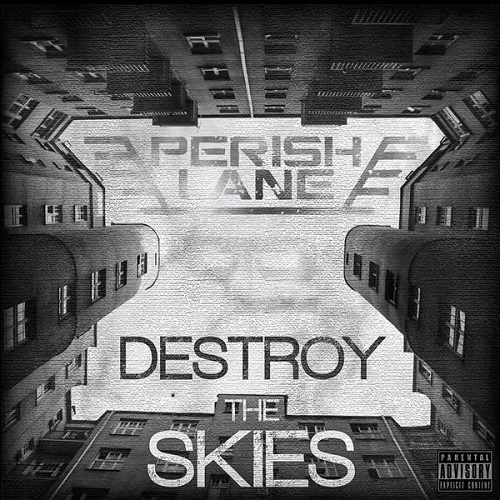 Perish Lane - Destroy The Skies (2013)