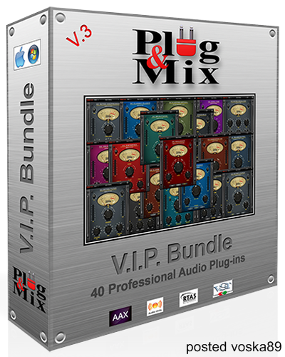 Plug And Mix VIP Bundle v3.0.3.r1.Incl Keygen-R2R