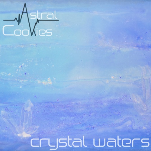 Astral Cookies - Crystal Waters (2013)
