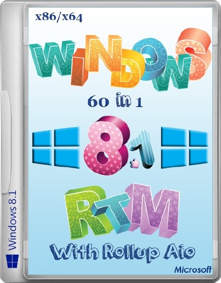 Windows 8.1 RTM With Rollup Aio 60 in1 x86/x64 (2013/MULTi6/RUS)