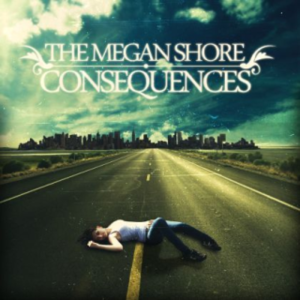 The Megan Shore - Consequences [EP] [2010]