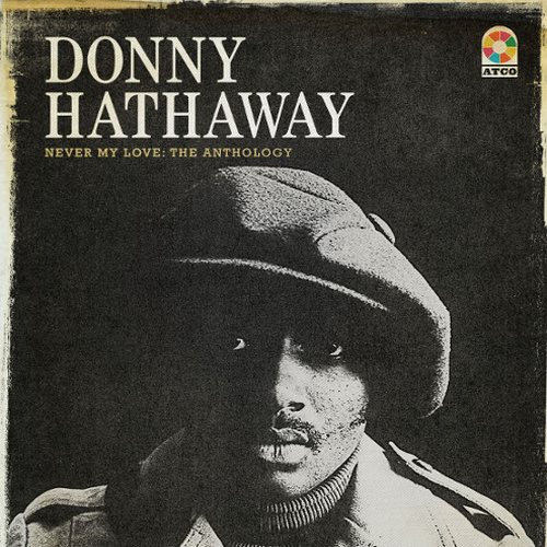 Donny Hathaway - Never My Love: The Anthology (2013)