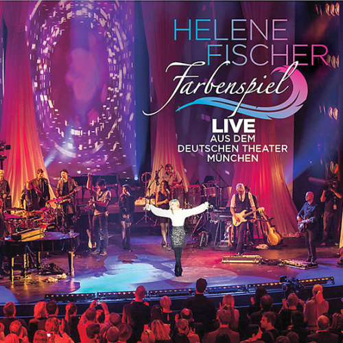 Helene Fischer: Farbenspiel - Live aus M&#252;nchen (2013)