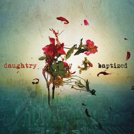 Daughtry - Baptized (Deluxe Edition) (2013) FLAC