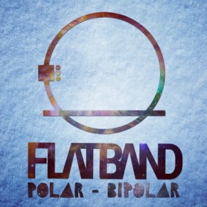 FlatBand – Polar//Bipolar (single) (2013)