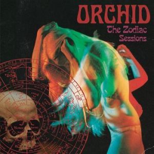 Orchid - The Zodiac Sessions (2013)