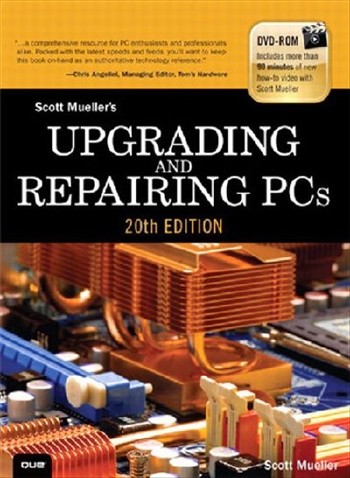 Ремонт и модернизация ПК, 20-е издание / Upgrading and Repairing PCs, 20th Edition